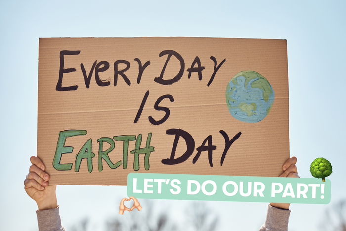 Every day is earth day sign